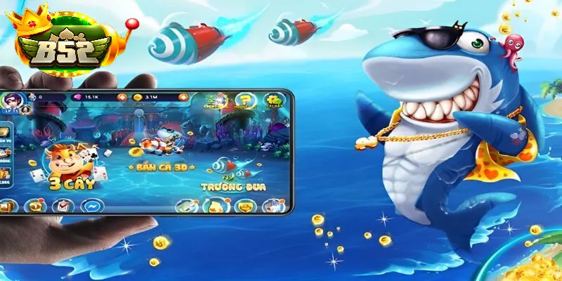 Ưu điểm nổi bật của Bắn Cá 777 tại B52 club