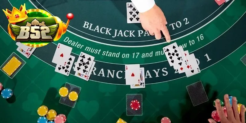 Lưu ý cần biết khi chơi GAME BLACKJACK tại B52 club