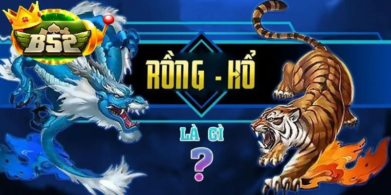Ưu điểm nổi bật khi chơi GAME RỒNG HỔ tại B52club
